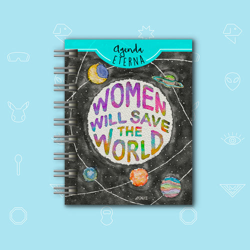Agenda Eterna – Women Will Save the World